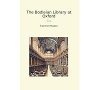 The Bodleian Library at Oxford (Classic Books)