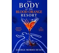 The Body At The Blood Orange Resort