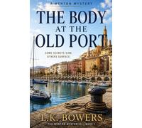 The Body at the Old Port: A French Riviera Police Procedural Mystery - The Menton Mysteries Book 1