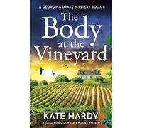 The Body at the Vineyard: A totally unputdownable murder mystery: 6 (A Georgina Drake Mystery)