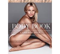 El libro del cuerpo – La ley del hambre, la ciencia de la fuerza y otras formas de amar tu cuerpo