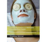 The Body Butter & Skincare Formulation Guide: Designed to bridge the gap between amateur DIY projects and polished, stable retail products, the guide ... for anhydrous and emulsified skincare.