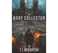 The Body Collector: A Post-Apocalyptic Adventure Series: 1 (Manna City)