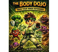 The Body Dojo: Train Your Inner Defenders