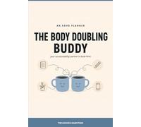 The Body Doubling Buddy: Your ADHD Accountability Partner in Book Form