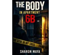THE BODY IN APARTMENT 6B