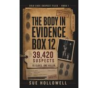 The Body in Evidence Box 12: The 39,420 Suspect Murder Mystery Puzzle: An Interactive Process-of-Elimination Logic Game for Adults (Cold Case Suspect Files)