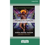 The Body Is Not an Apology, Second Edition: The Power of Radical Self-Love [16pt Large Print Edition]