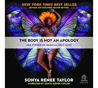 The Body Is Not an Apology: The Power of Radical Self-Love