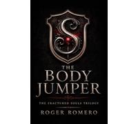 The Body Jumper: Book 1 of The Fractured Souls Trilogy