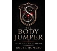 The Body Jumper: Book 1 of The Fractured Souls Trilogy