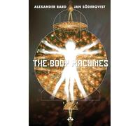 The Body Machines (The Futurica Trilogy)
