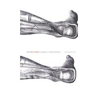 The Body Multiple: Ontology in Medical Practice (Science and Cultural Theory)