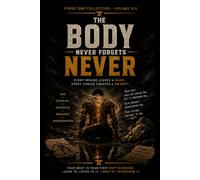 The Body Never Forgets