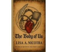 The Body of Us (The Dread Archives: The Usher Casefiles)