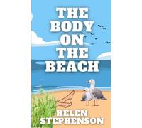 The Body on the Beach: An Australian Coastal Cozy Mystery (Silver Gum Cove)