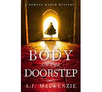 The Body on the Doorstep: A dark and compelling historical murder mystery (Romey Marsh)