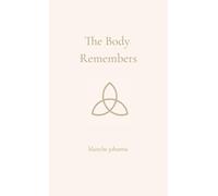 The Body Remembers: A Soft Return to the Light Within