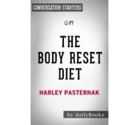 The Body Reset Diet: By Harley Pasternak | Conversation Starters (eboo