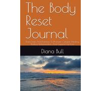 The Body Reset Journal: Track Fasts And Ketones To Promote Cellular Healing, Reduce Inflammation, And Support Fat Loss