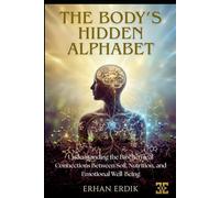 THE BODY’S HIDDEN ALPHABET: Understanding the Biochemical Connections Between Soil, Nutrition, and Emotional Well-Being