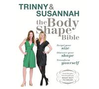 The Body Shape Bible: Forget Your Size Discover Your Shape Transform Yourself