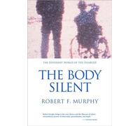 The Body Silent: The Different World of the Disabled