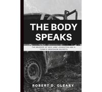 The Body Speaks: The Murder of Ada Jane Johnston and a Town's Unspoken Secrets