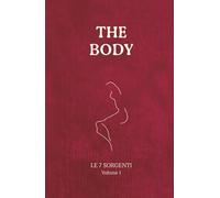 The Body: Volume 1 (Le Sette Sorgenti)