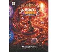 The Body Was Quietly Working: The Miracle That Never Sleeps (Mindspirations)