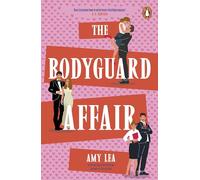 The Bodyguard Affair: The hottest new fake dating romance from the bestselling author of The Catch