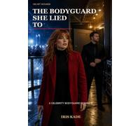 The Bodyguard She Lied To: A Celebrity Bodyguard Romance (Velvet Wounds)