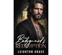 The Bodyguard's Redemption: A Dark Mafia Romance (Bratva Vows)