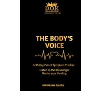 The Body's Voice: A 90-Day Pain & Symptom Tracker