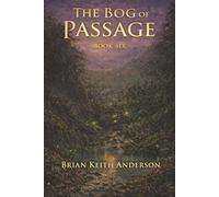 The Bog of Passage: Book Six (The Seven Bogs of Mars)