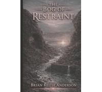 The Bog of Restraint: Where Balance Restores Life (The Seven Bogs of Mars)