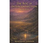 The Bog of Seven Hearts: Book Eight the Final Book of the Seven Bogs Series (The Seven Bogs of Mars)