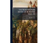 The Boke Of Duke Huon Of Burdeux, Issue 40