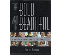 The Bold and the Beautiful: A Tenth Anniversary Celebration