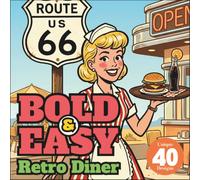The Bold & Easy Retro Diner: Extra-Thick Lines for Effortless Coloring, Featuring Classic Sweets and Iconic Vintage Road Trip Vibes
