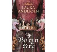 The Boleyn King (Anne Boleyn Trilogy, 1)
