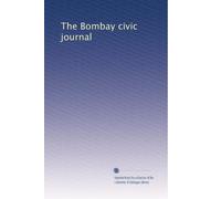 The Bombay civic journal: Volume 1