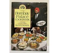 The Bombay Palace Cookbook: A Treasury of Indian Delights Adapted for the American Kitchen