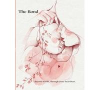 The Bond: Beyond words, through every heartbeat.