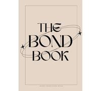 The Bond Book: Real Talk, Real Bonds, and Real Fun
