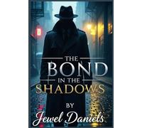 The Bond in the Shadows