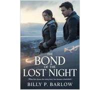 THE BOND OF THE LOST NIGHT: When fate chooses the wrong heart, love becomes a battlefield