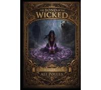 The Bond of the Wicked (The Bonded Series)