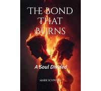 The Bond That Burns: A Soul Divided