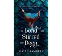 The Bond That Stirred the Deep: A Hidden Identity Mermaid Romance (The Thread and The Dragonscales)